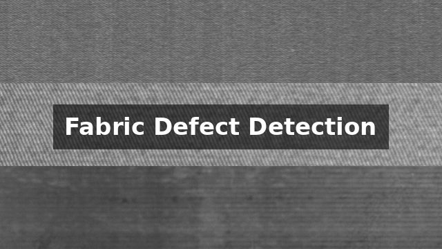 Fabric Defect Detection and Localisation Using Deep Neural Networks Thumbnail